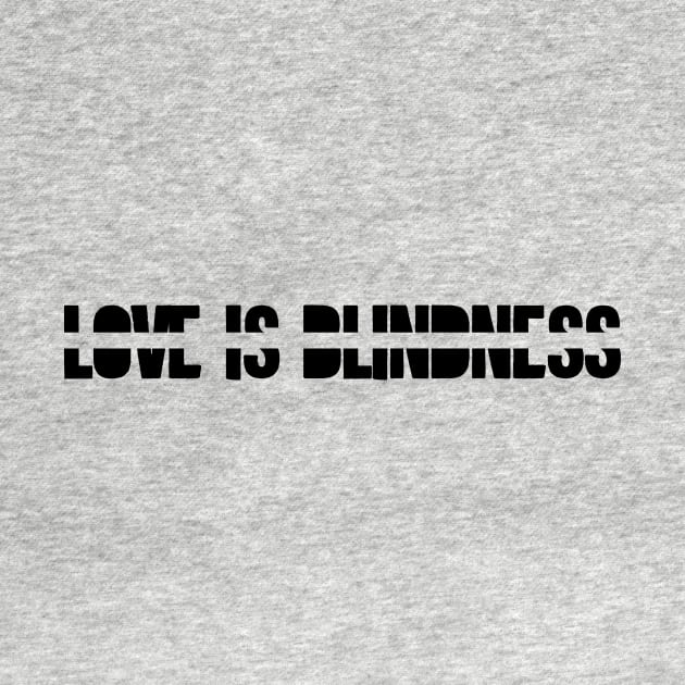 Love is Blindness, black by Perezzzoso